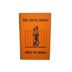 The Young Folks, The Junior Classics Volume 6 Stories About Boys and Girls, 1960